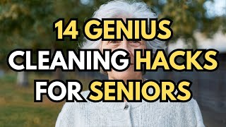 14 Genius Cleaning Hacks for Seniors