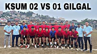 1st SEMI-FINAL MATCH KSUM - 02 VS 01- GILGAL.MDFA TOURNAMENT 2024