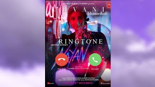 Nayan Song Ringtone | Nayan Dhvani Bhanushali Song Ringtone | Nayan Jubin Nautiyal Song Ringtone