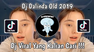 DJ DALINDA OLD 2019 FULL BASS VIRAL TIK TOK TERBARU 2022 YANG KALIAN CARI