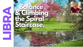 Libra ♎️: May 5, 2020     Balance \u0026 Climbing the Spiral Staircase.