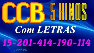 HINOS CCB COM LETRAS - 5 HINOS SELECIONADOS 15-201-414-190-114 - LOUVE E CANTE