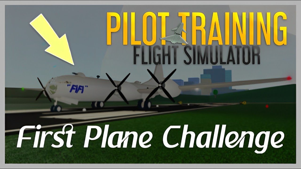 The First Plane Challenge Roblox Pilot Training Flight Simulator