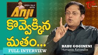 Babu Gogineni Exclusive Interview | Open Talk with Anji | Telugu Interviews - TeluguOne