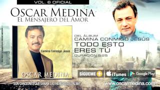 Oscar Medina -  Todo Esto Eres Tú (Audio Oficial)