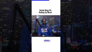 snoop dogg on rolling up weed