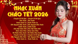 Nhạc Tết EDM 2026 Remix, LK Nhạc Xuân Hay Nhất Rộn Ràng Đón Tết 🧧 Chào Xuân Bính Ngọ