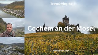 Cochem an der Mosel - November 2024 - Travel-Vlog #2