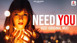 Need You (Original Mix) | H33T | AIDC Records