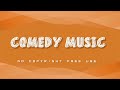 Comedy Background Music || No Copyright || [Royalty Free Music]