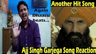 Ajj Singh Garjega - Kesari | Akshay Kumar  | Jazzy B | Reaction & Review