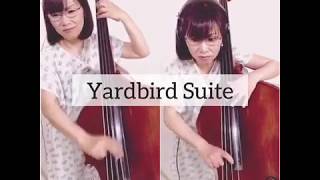 Yardbird Suite 1分動画 1minute movie 東ともみソロベース tomomi Azuma SOLO Bass