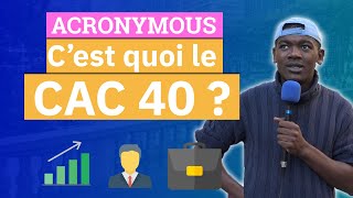 C'est quoi le CAC 40 ? Acronymous