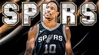 Demar Derozan - Welcome to the Spurs - 2018 Highlights