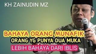 KH.ZAINUDIN MZ,orang munafik lebih bahaya dari iblis