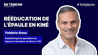 #8 - Rééducation de l’épaule en kiné - Frédéric Srour (Kinésithérapeute et fondateur de Kiné au TOP)