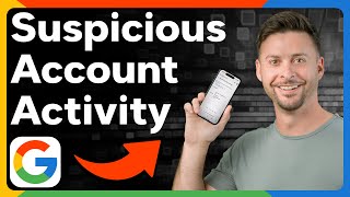 How To Check For Suspicious Activity On Google Account