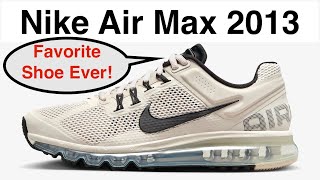 Nike Air Max 2013 (FZ3156-008) Unboxing and Review.  My favorite shoe of all time!  Find out why...