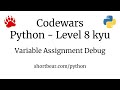 Codewars - Python - Variable Assignment Debug