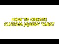 How to create custom jquery tabs? (2 Solutions!!)