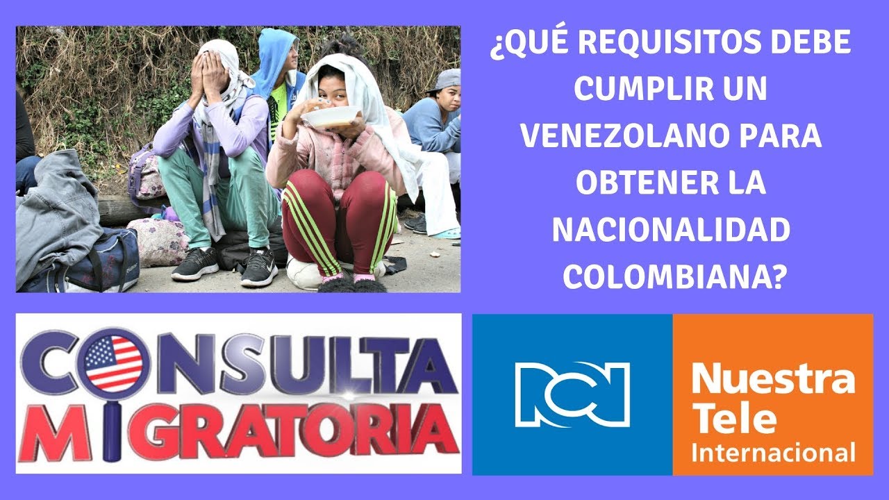 ¿Qué Requisitos Debe Cumplir Un Venezolano Para Obtener La Nacionalidad ...