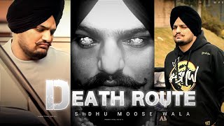 DEATH ROUTE 💀 - Sidhu Moose Wala • Sidhu Moose Wala Status 💔 @SidhuMooseWalaOfficial
