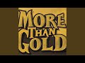 More than gold