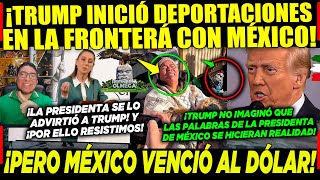 TRUMP ¡INICIÓ DEPORTACIONES! CLAUDIA ¡EVITÓ LA CAIDA! ¡MÉXICO TRIUNFA ANTE EL DÓLAR!  CAMPECHANEANDO