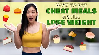 How to Eat Cheat Meals & Still Lose Weight (7 Tips!) | Joanna Soh