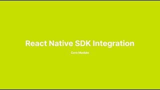 React Native SDK - Core Module Integration Tutorial