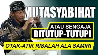 Ayat Mutasyabihat atau sengaja ditutup-tutupi - Mengaburkan Risalah ala Samiri - Pembahasan Ruh