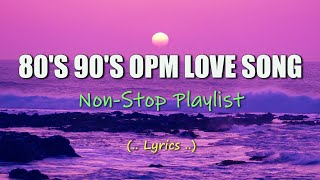 80's 90's Opm Love Song ✓ Oldies Song ✓ Jukebox hits ✓ Non-Stop Playlist