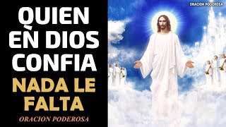 Quien en Dios confía, nada le falta! Oración Poderosa