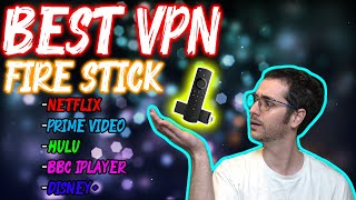 Best VPN for Fire Stick in 2020? (GUIDE for Netflix, Hulu, BBC iPlayer, Prime Video!)