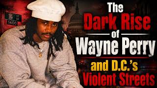 The Dark Rise of Wayne Perry and D.C.’s Violent Streets