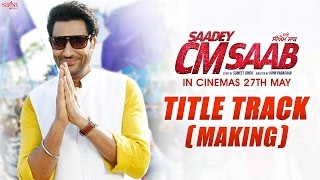 Saadey Cm saab - Title Track (Making) - Harbhajan Mann - New Punjabi Songs 2016 - SagaHIts