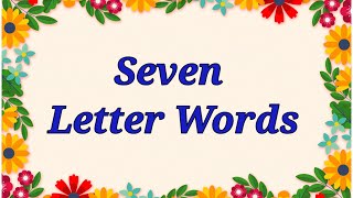 Seven Letter Words | Seven letter words in English