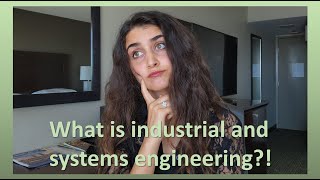 What is Industrial and Systems Engineering? Find out in 5 minutes!