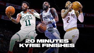 20 Minutes of Kyrie Irving Being the GREATEST Finisher in the Game 🔮
