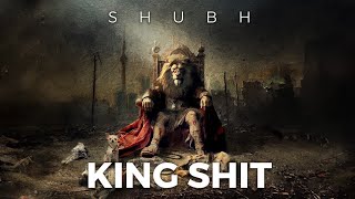 Shubh - King Shit (Official Audio)