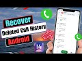 How To Recover Deleted Call History | Restore All Deleted Call Log Android 2024