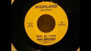 bobby montgomery make me yours highland