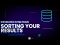 Sorting Your Results in SQL