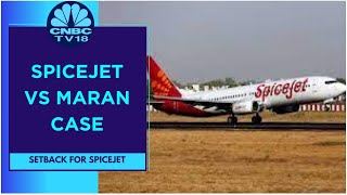 SpiceJet Fails To Pay ₹75 Crore To Kalanithi Maran, SC Refuses To Grant Extension | CNBC TV18