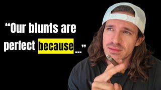 7 Reasons Why We Make the Best Blunts