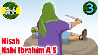 Nabi Ibrahim A S part 3  - Kisah Islami Channel