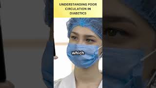 Understanding Poor Circulation in Diabetics