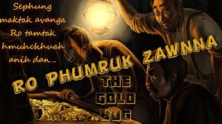 The Gold Bug Mizo 1 || Ro Phumruk  Chhuichhuah Dan Ngaihnawm || Mizo Adventure Story