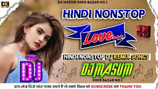Dj Remix Nonstop Hits || Hindi Old Is Gold Nonstop Dj Song || Old Hindi Dj Song 2021 DJ MASUM SB