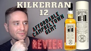 Kilkerran 12 REVIEW: Entry-Level Campbeltown GOLD?